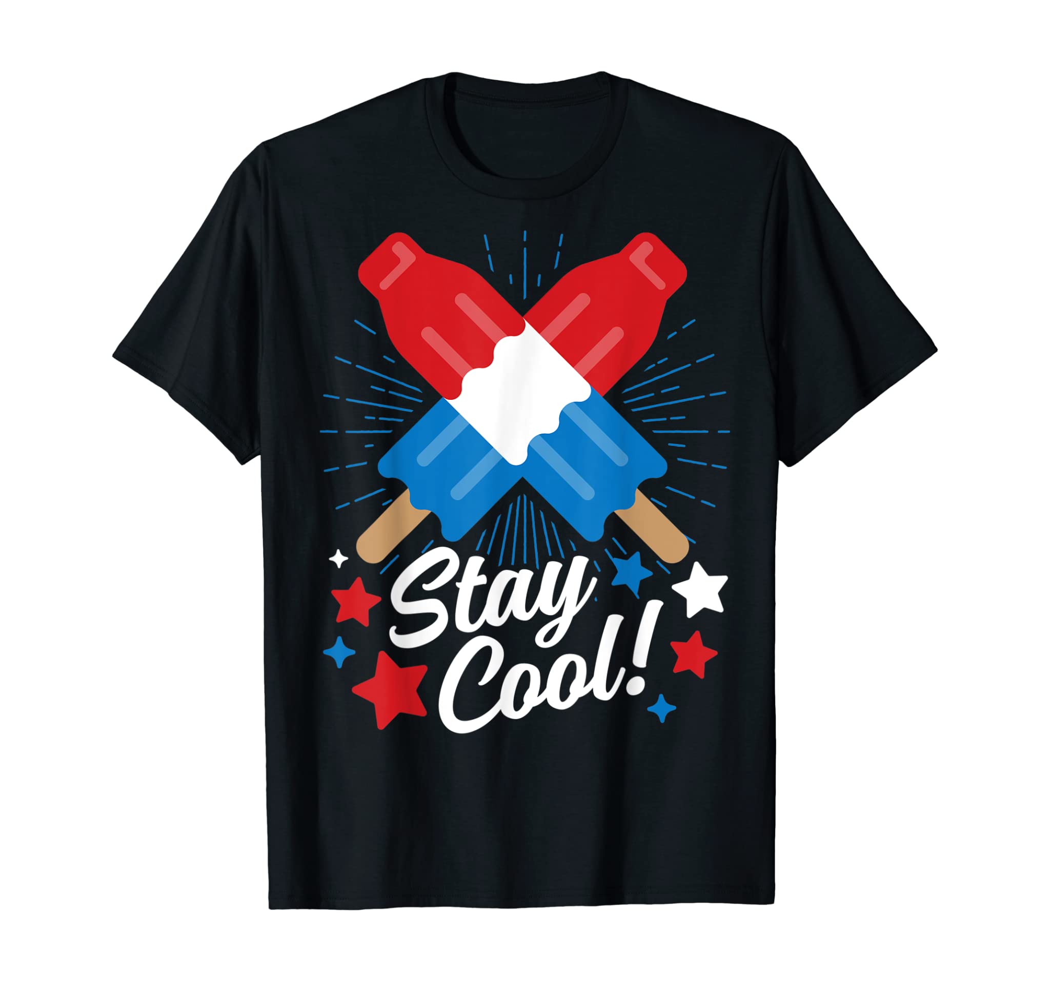 Stay Cool Popsicle Funny 4th Of July Independence Day Gift T-Shirt