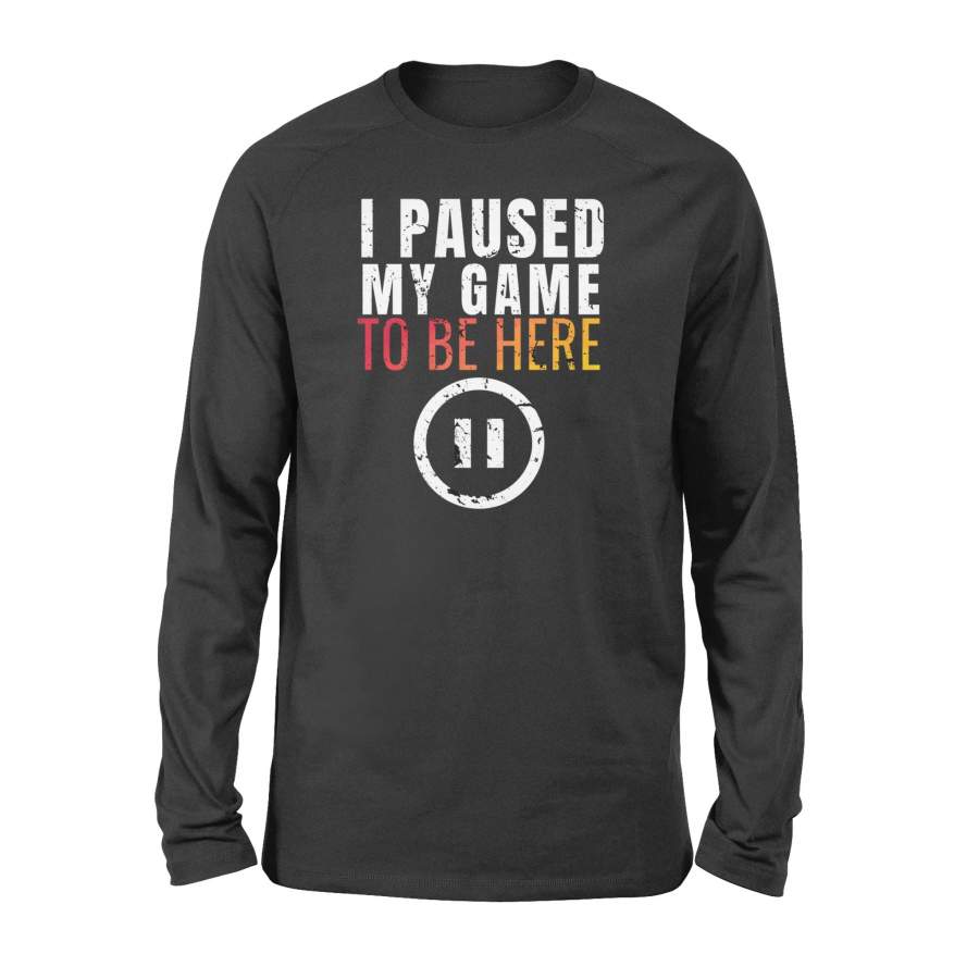 Christmas Hoodie I Paused My Game to be Here Funny Sarcastic – Standard Long Sleeve