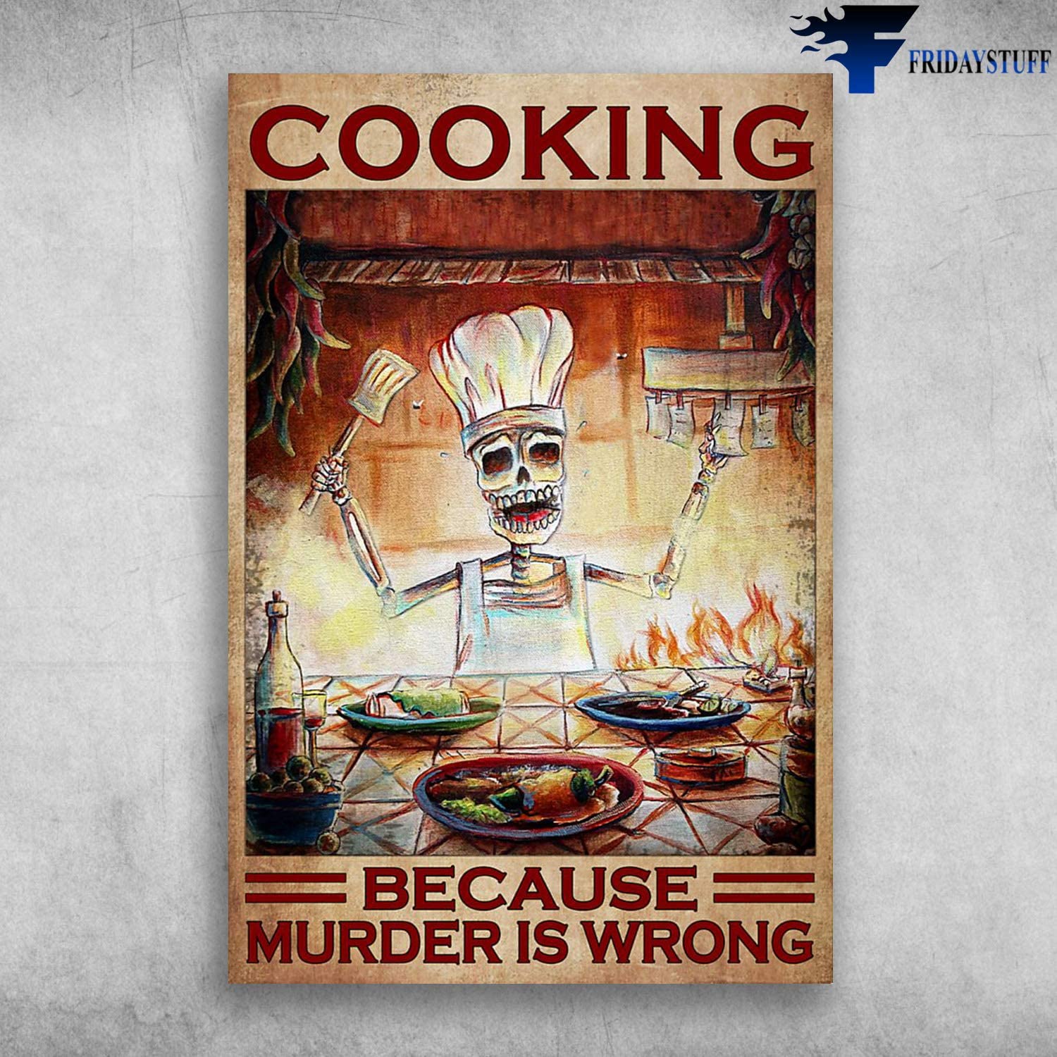 Vintage Cooking Skeleton – Cooking Because Murder Is Wrong Poster Art Print      Home Decor Gift For Men Women Family Friend On Birthday Xmas