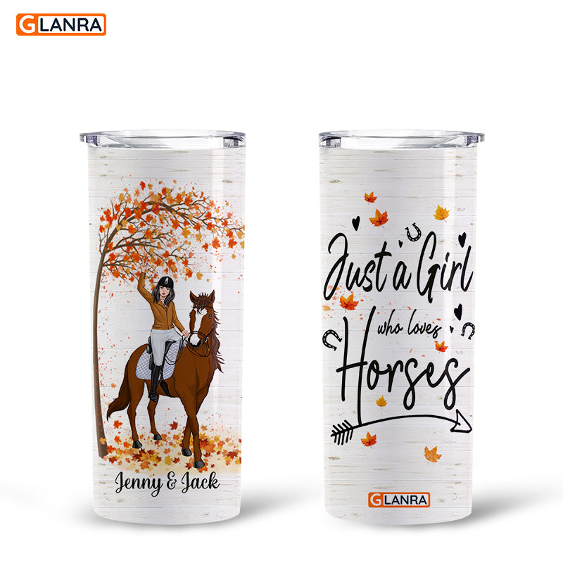 Personalized Just A Girl Who Loves Horses Skinny Tumbler, Custom Horse Girl Fall Season Skinny Tumbler, Horse Lover, Animals Lover, Gift For Girl