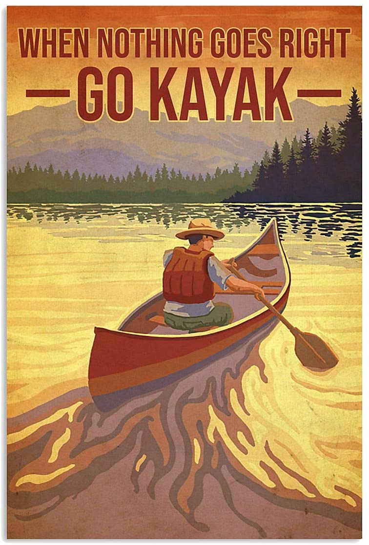 Vintage Man Kayaking – When Nothing Goes Right Go Kayak Poster Art Print      Home Decor Gift For Men Women Family Friend On Birthday Xmas