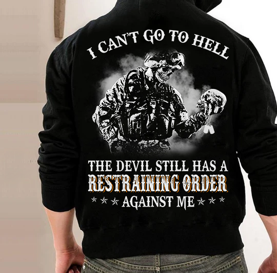 I Can’T Go To Hell The Devil Still Has A Restraining Order Against Me ...