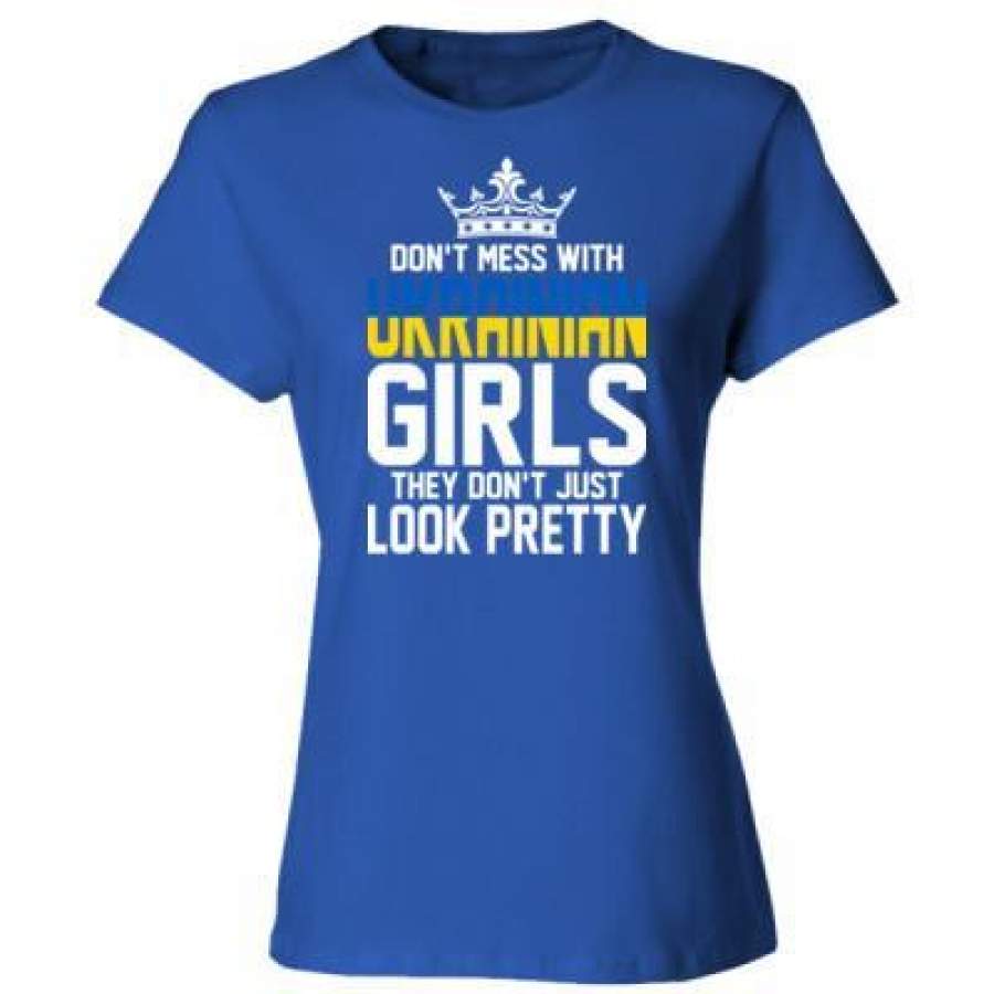 AGR Dont Mess With Ukrainian Girls They Dont Just Look Pretty – Ladies’ Cotton T-Shirt