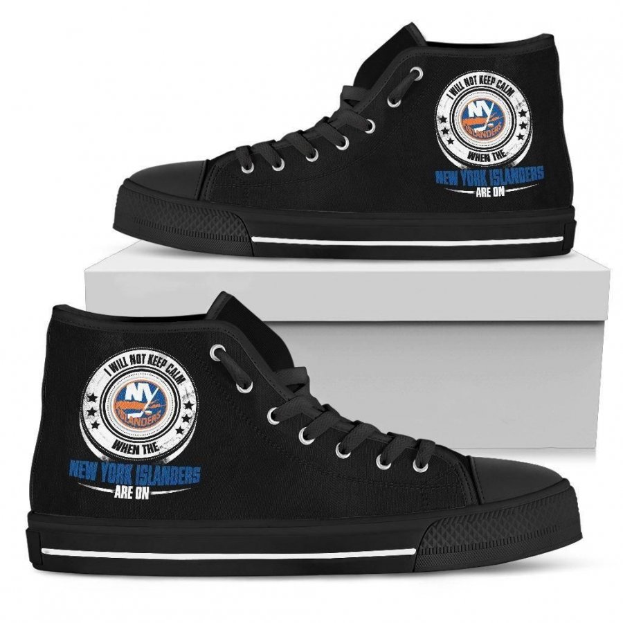 I Will Not Keep Calm Amazing Sporty New York Islanders High Top Shoes #179