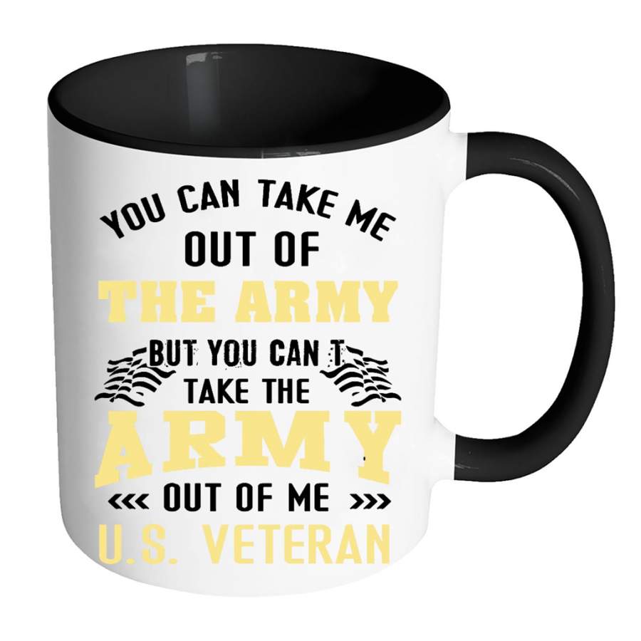 You Can Take Me Out Of The Army But You Can’t Take The Army Out Of Me U.S Veteran (w) – Full-Wrap Coffee Colors Accent Mug