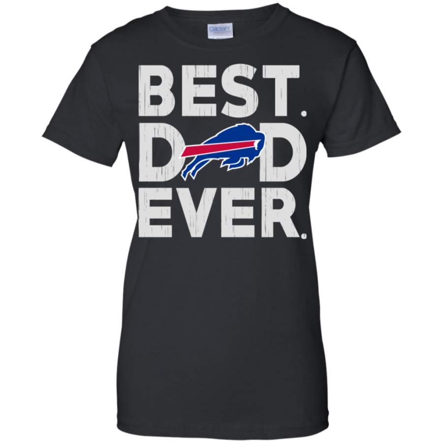 Unbelievable Best Dad Ever Buffalo Bills Father’s Day Shirt Ladies’ T-Shirt