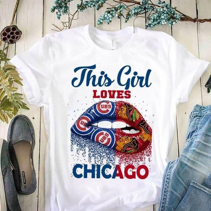 this girl loves chicago chicago cubs chicago blackhawks shirt