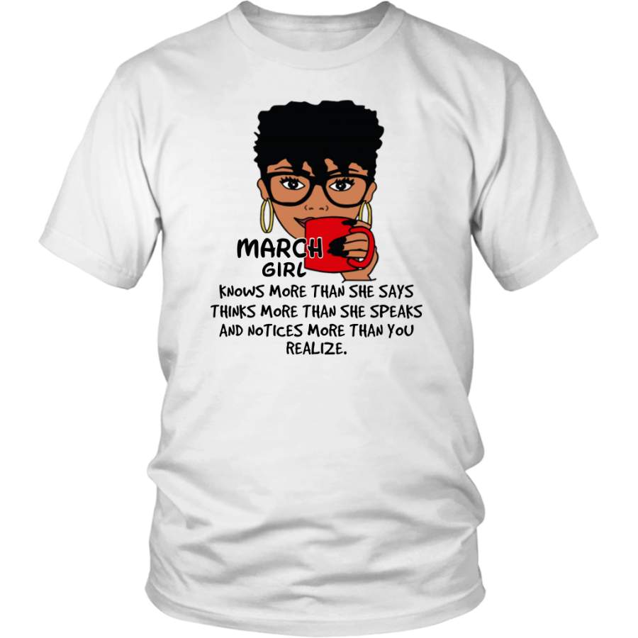 March Girl Knows More Than She Says T Shirt Black Queens