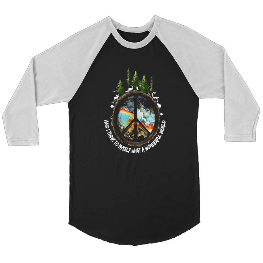 And I Think To Myself What A Wonderful World, Safe The World, Animal and Tree, Peace Sign – Canvas 3/4 Raglan Shirt