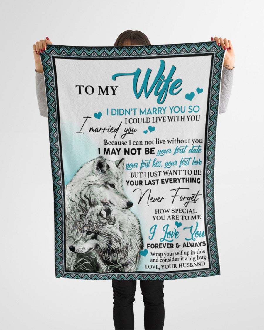 Wolf To My Wife I Didn’T Marry You So I Could Live With You Blanket Gift For Wife From Husband Birthday Gift Home Decor Bedding Couch Sofa Soft And Comfy Cozy