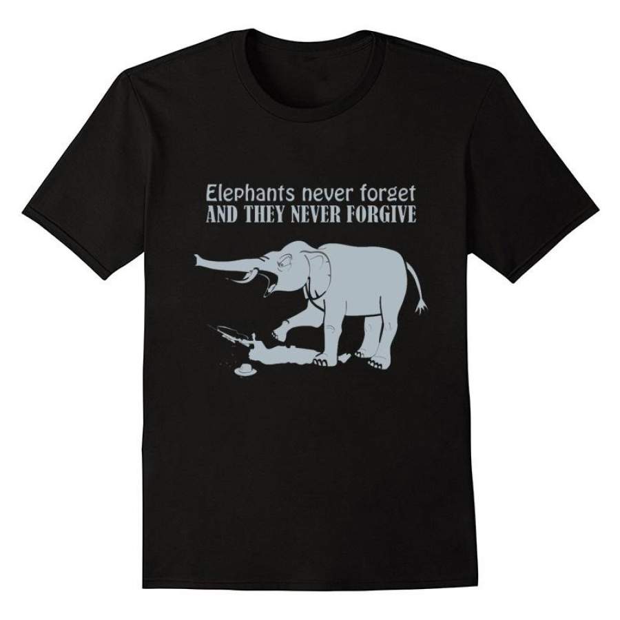 Elephants Never Forget And They Never Forgive Mens T Shirt Printing Short Sleeve T Shirts