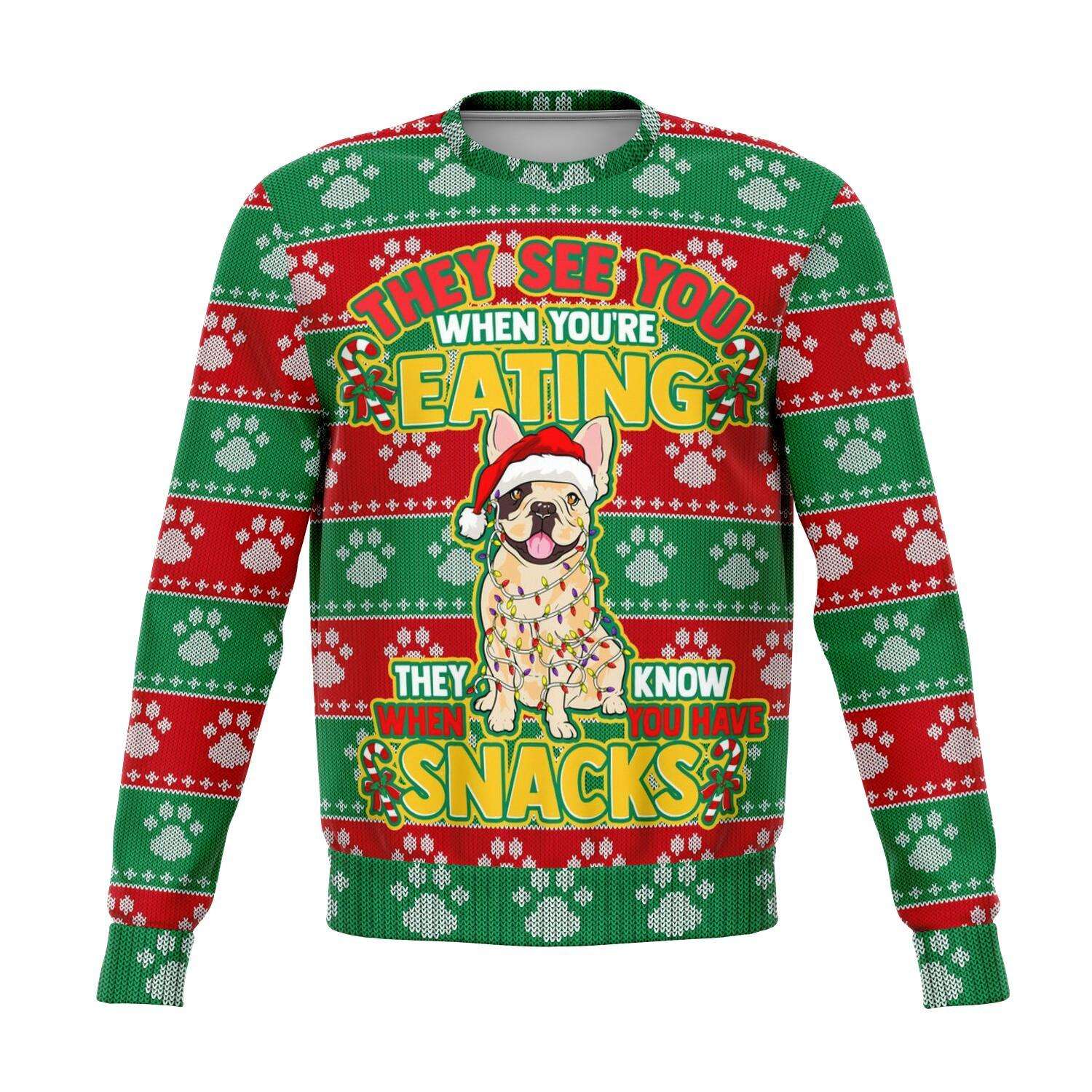 They See You When You’Re Eating Snacks French Bulldog – 3D Ugly Christmas Holiday Fashion Sweatshirt