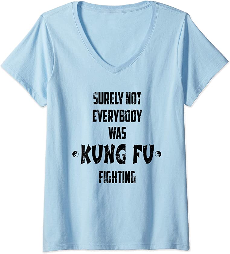 Womens Vintage Funny Surely Not Everybody Was Kung Fu Fighting V-Neck T-Shirt