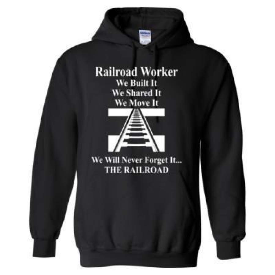 AGR Railroad Worker We Build It Shared It Move It The Rail Road – Heavy Blend™ Hooded Sweatshirt