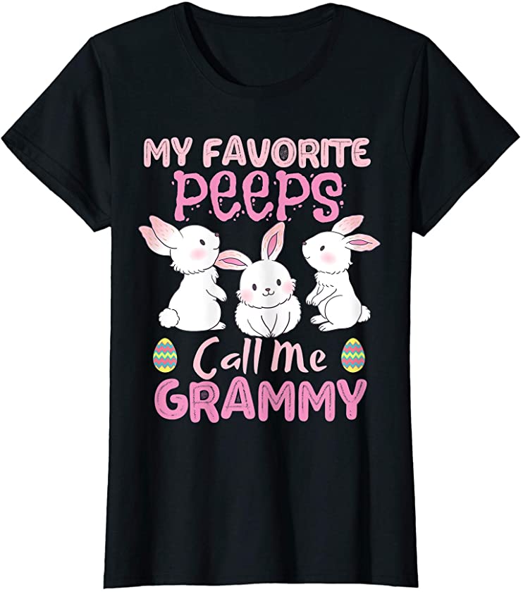 Womens My Favorite Peeps Call Me Grammy Cute Easter Bunny T-Shirt