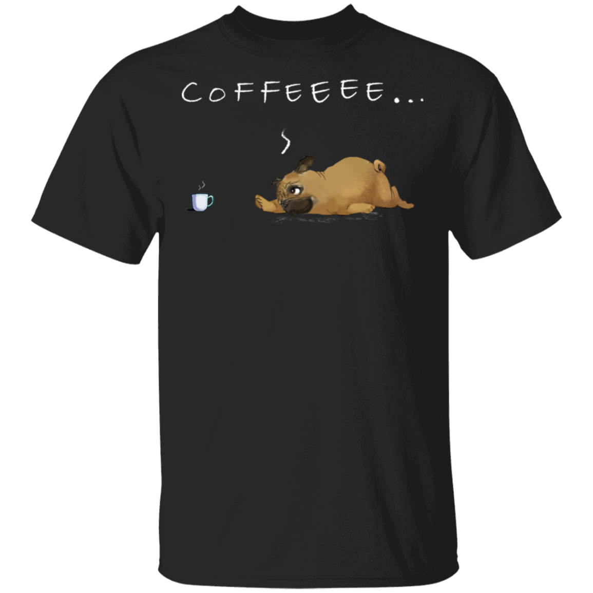 Lovely Pug Puppy Coffee T-Shirt Gifts For Pug Lovers