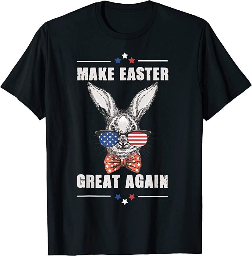 Make Easter Great Again American Flag Bunny Rabbit T-Shirt