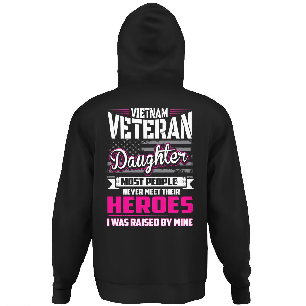 Vietnam Veteran Daughter T-Shirt Raised By My Hero Hoodie Print On Back