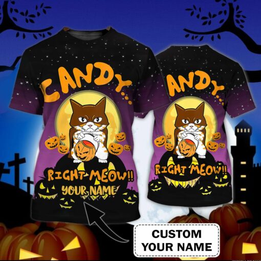 Custom Halloween Candy…Right Meow Personalized Name 3D All Over Printed T-Shirt For Men And Women, Happy Halloween Day