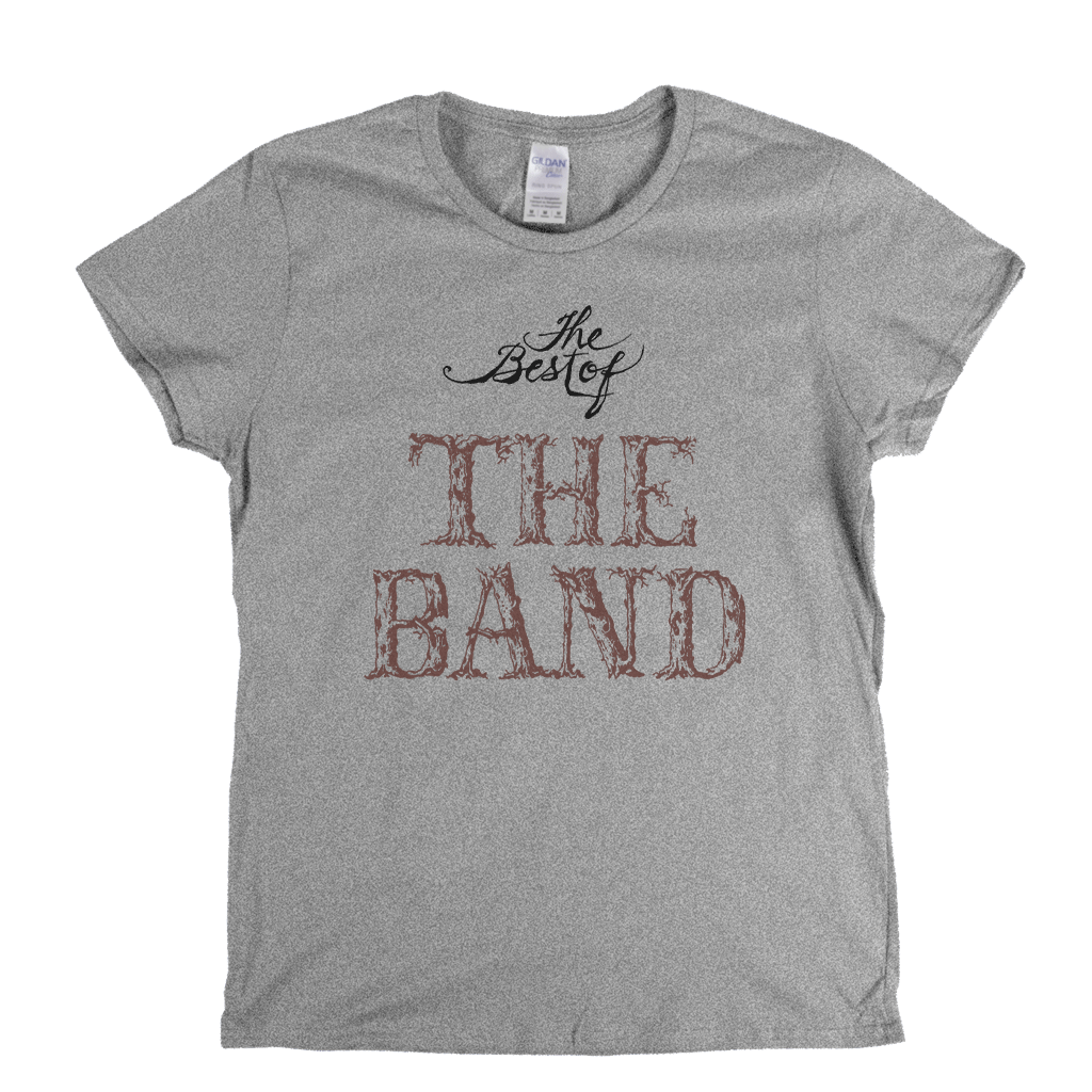 The Band – Best Of Womens T-Shirt