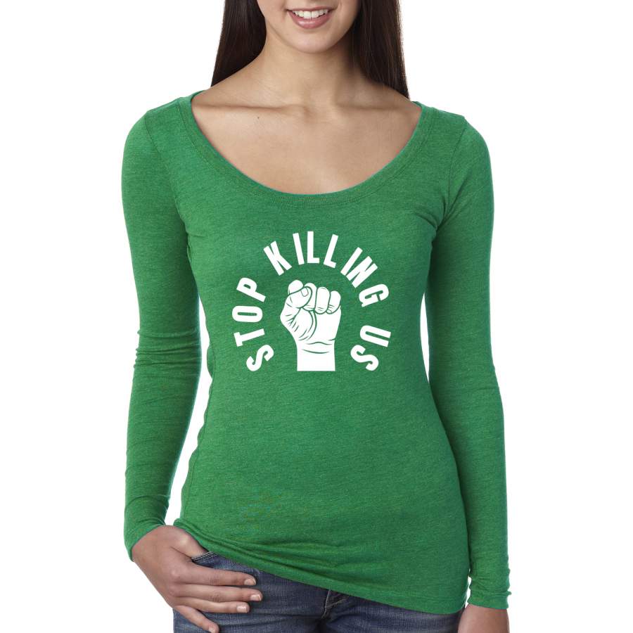 Stop Killing Us Black Lives Matter Black Pride Power Freedom Fist Black Pride Womens Scoop Long Sleeve Top