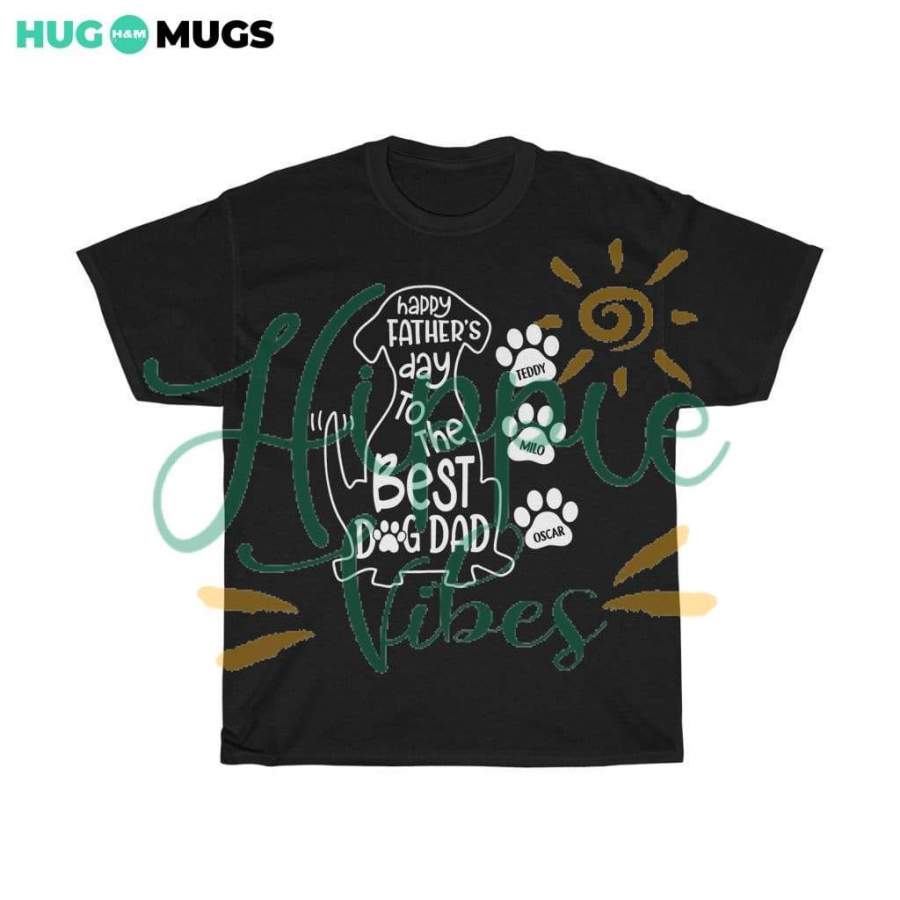 Happy Father Day To The Best Dog Dad Personalized Shirt