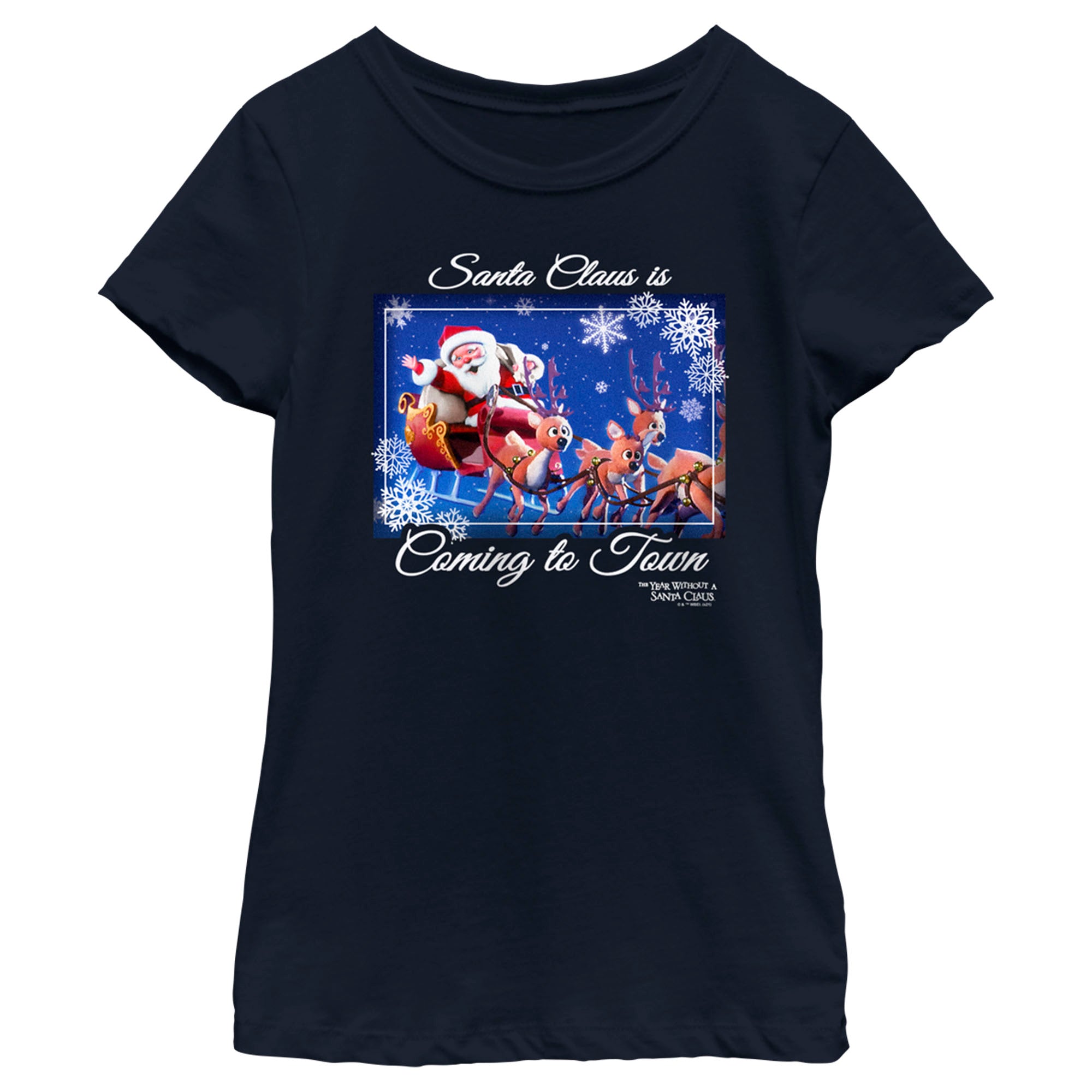 The Year Without A Santa Claus Girl’S Santa Claus Is Coming To Town  T-Shirt