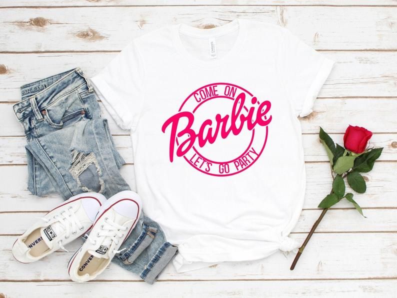 Come On Barbie Lets Go Party Shirt | Little Girl Shirt, Pink Shirt, Party Shirts, Cute Shirt, Barbie, Barbie Birthday, Birthday Party Shirt