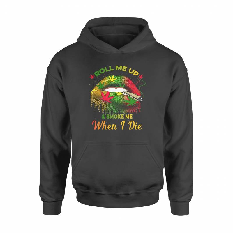 420 Roll Me Up And Smoke Me When I Die - Standard Hoodie