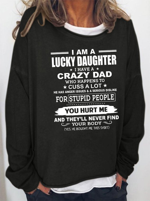 Women I Am A Lucky Daughter I Have A Crazy Dad Long Sleeve Top