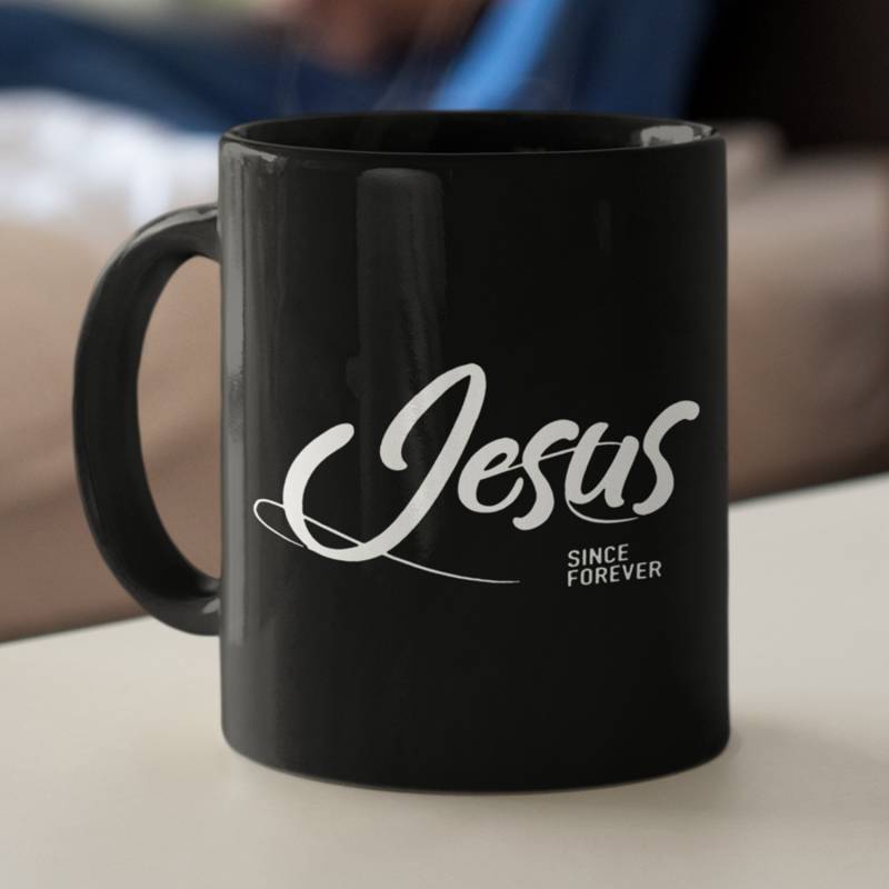 Jesus since forever coffee mug