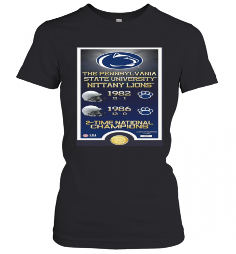 The Pennsylvania State University Nittany Lions 1982 1986 2 Time National Champions Women’S T-Shirt