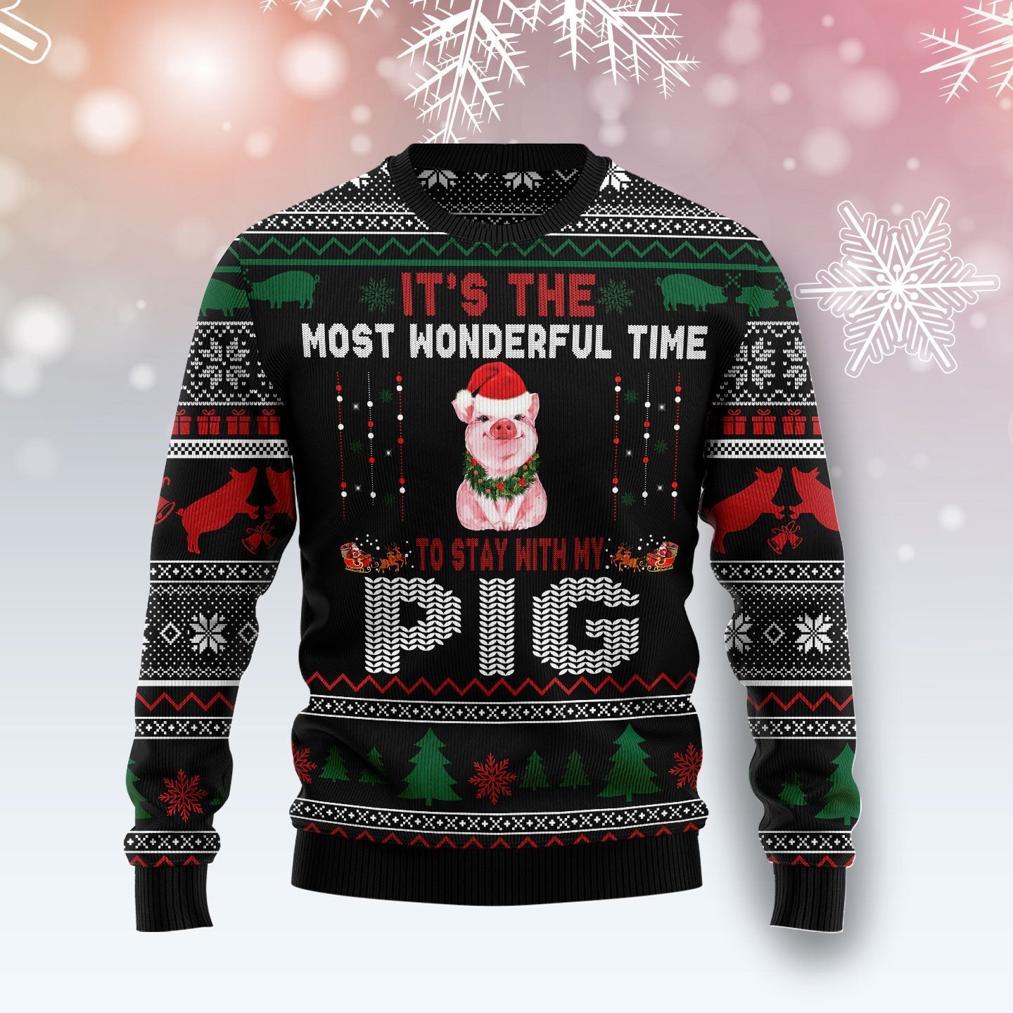 It‘S The Most Wonderful Time To Stay With My Pig Ugly Christmas Sweater | For Men & Women | Adult | Us5938