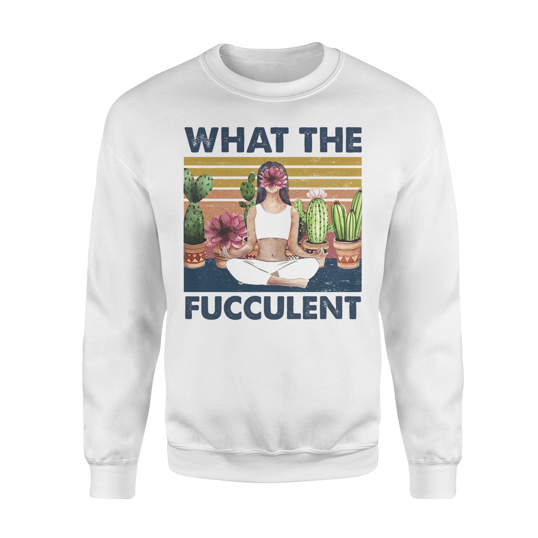 What The Fucculent Yoga Girl Funny Gift For Yogi – Premium Crew Neck Sweatshirt