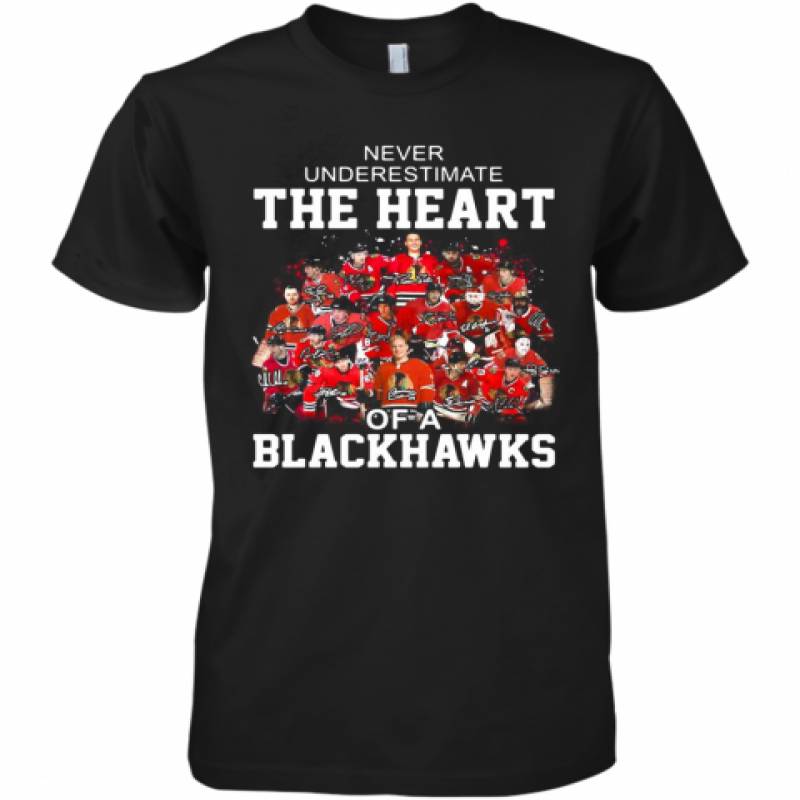 Never Underestimate The Heart Of A Chicago Blackhawks Signatures Premium Men's T-Shirt