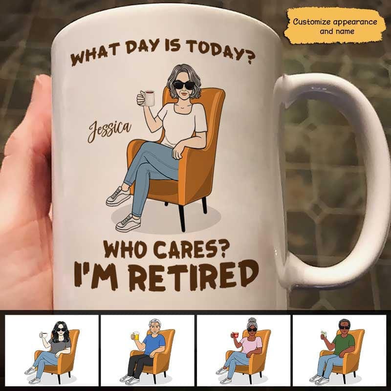 What Day Is Today I’M Retired Retirement Gift Personalized Mug