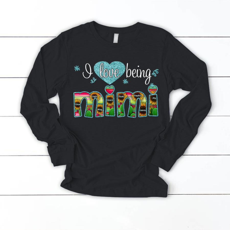 Personalized Grandma Shirt I Love Being Mimi Custom Names Longsleeve