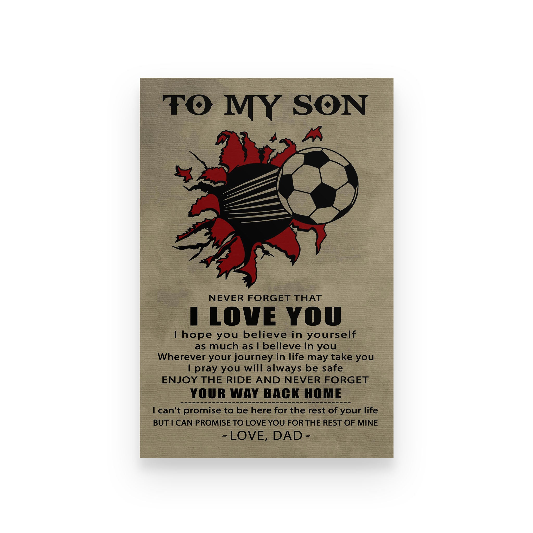 soccer poster dad to son never forget that i love you