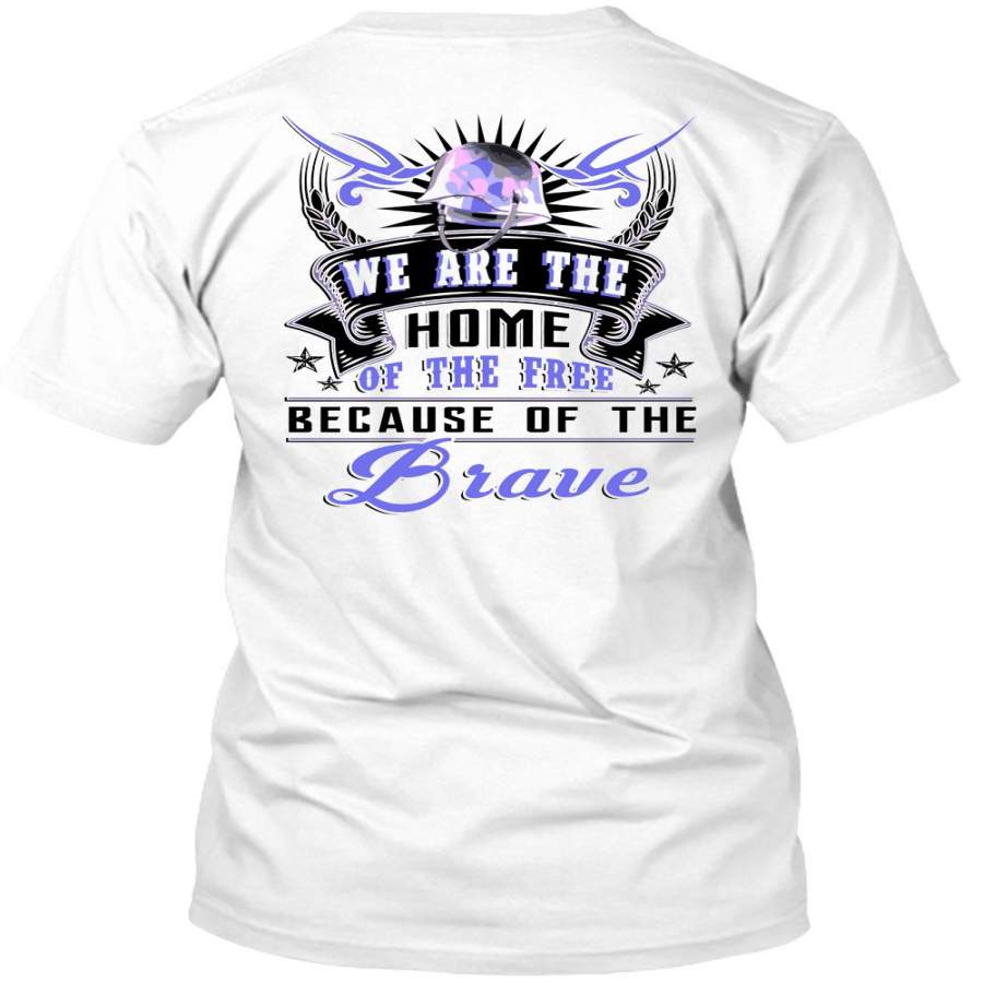 We Are The Home Of The Free T Shirt, I Love Veteran T Shirt