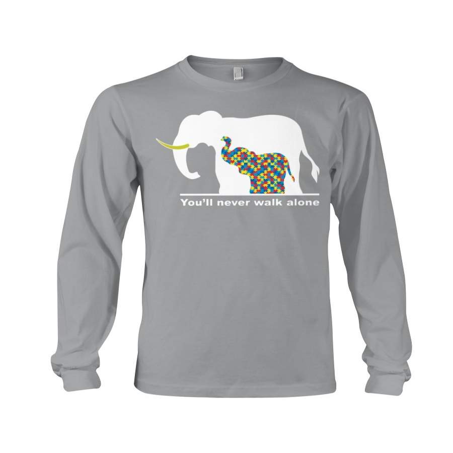 Autism Awareness- You’ll Never Walk Alone For Elephant Lovers Unisex Long Sleeve