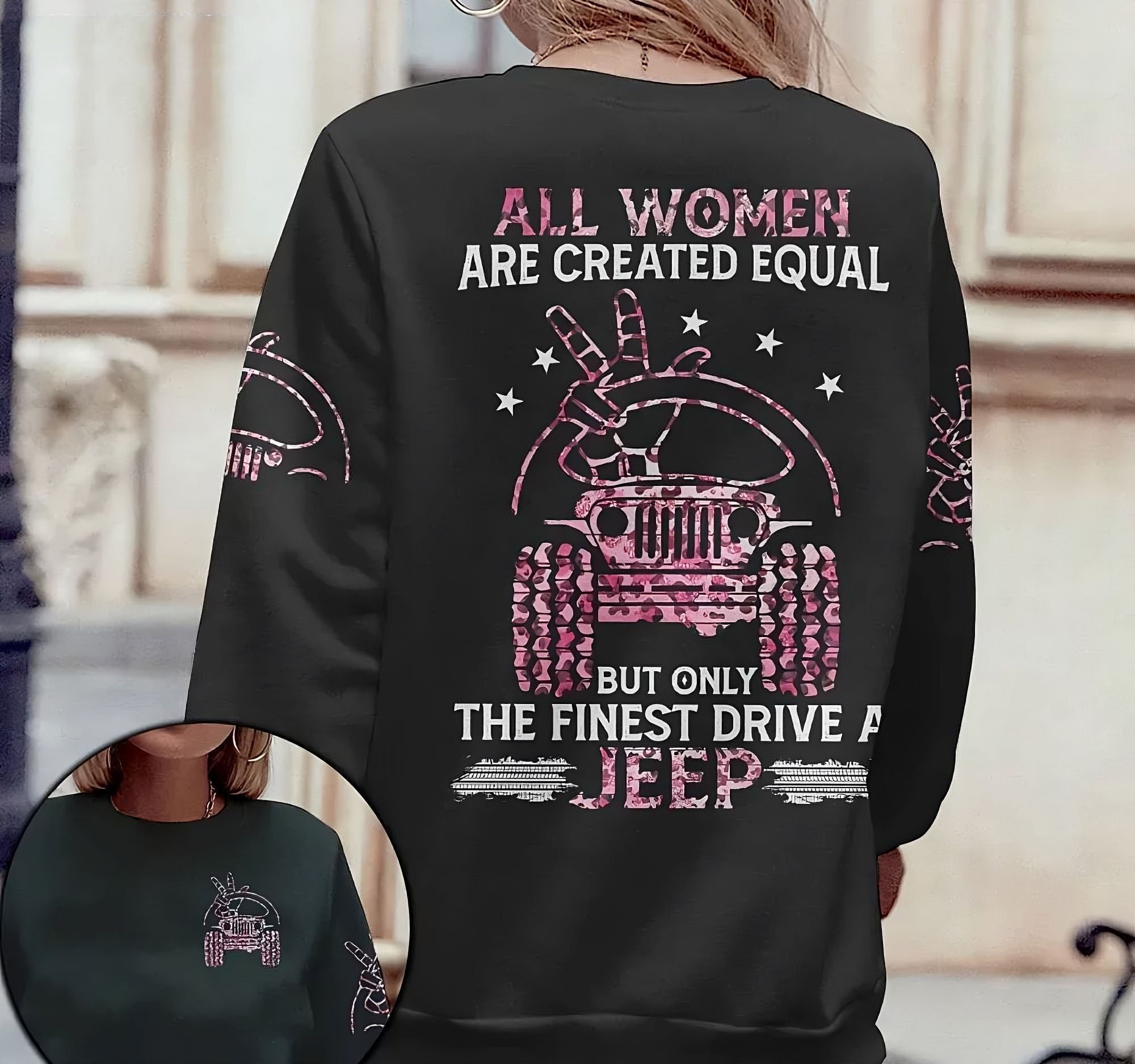 All Women Are Created Equal Jeep All Over Print Sweatshirt