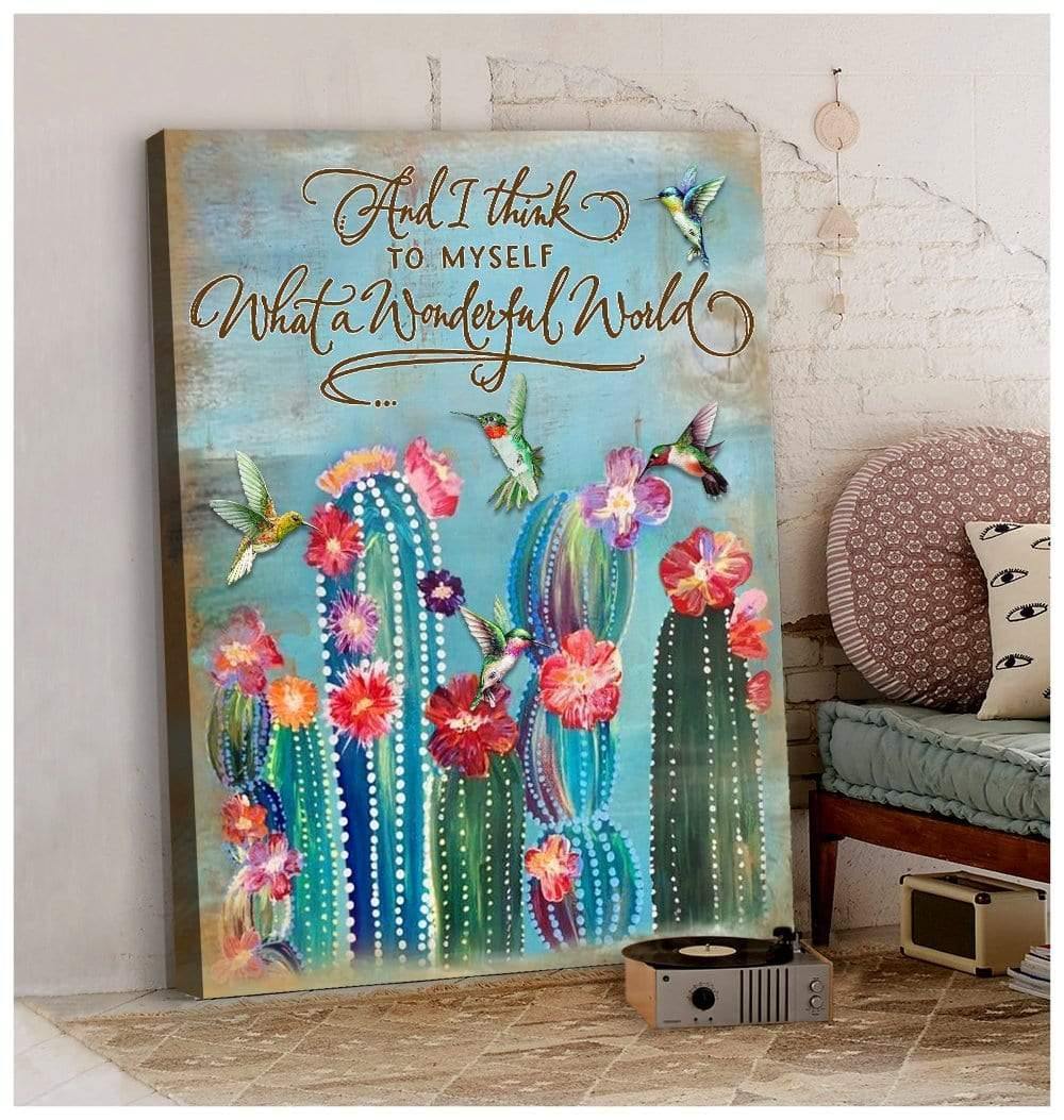 And I Think To Myself What A Wonderful World Hummingbird Cactus Premium Wall Art Canvas