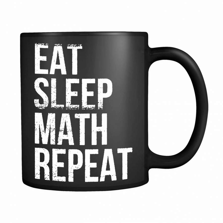 Eat Sleep Math Repeat 11oz Mug