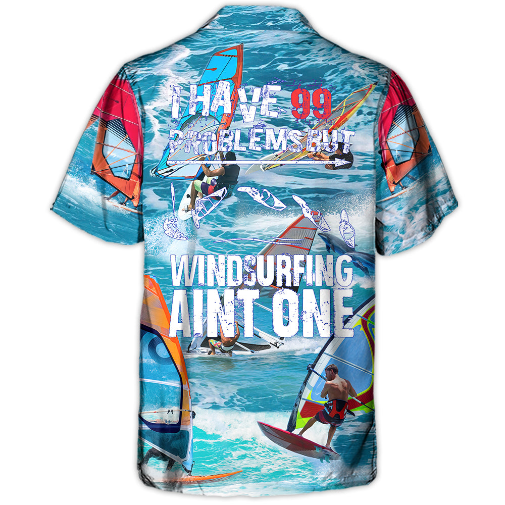 Windsurfing I Have 99 Problems But Windsurfing Ain’T One – Hawaiian Shirt – Owl Ohh