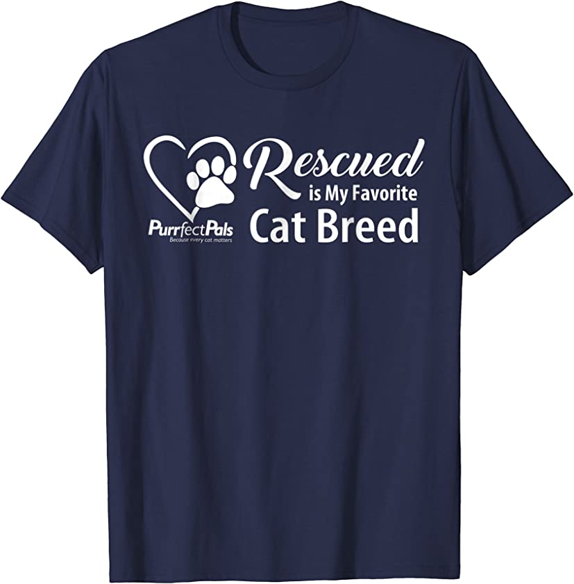 Animal Rescue T-Shirt: ”Rescued is My Favorite Cat Breed”