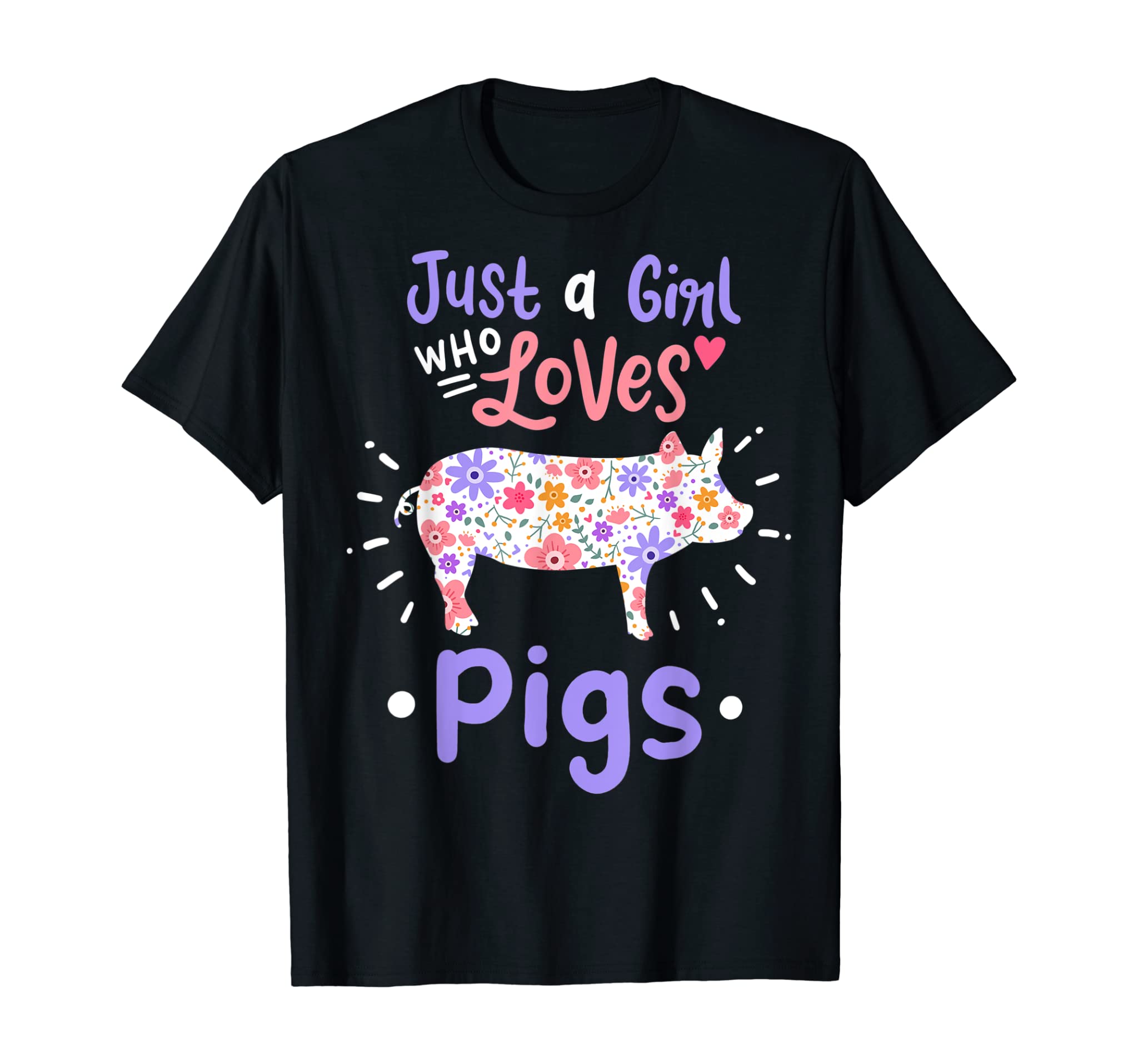 Pig Just A Girl Who Loves Pigs Gift for Pig Lovers T-Shirt