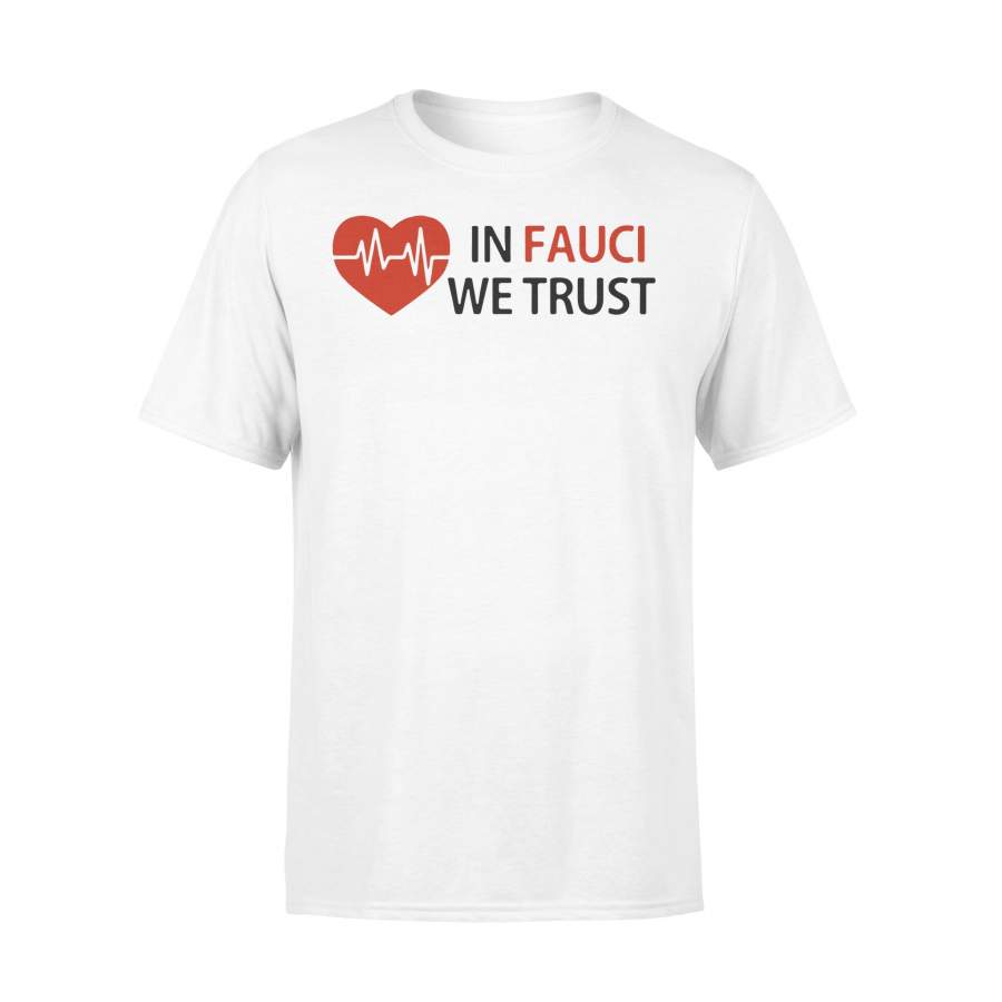 Dr Fauci In Fauci We Trust Shirt