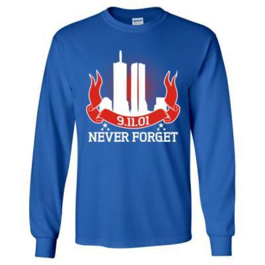 AGR 9-11-01 Never Forget 911 – Long Sleeve T-Shirt