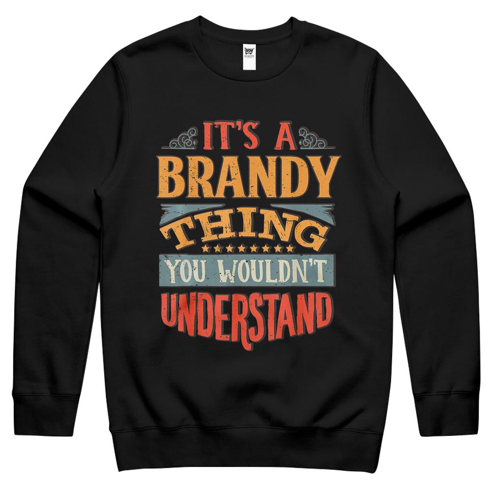 It’S A Brandy Thing You Wouldn’T Understand Crewneck Sweatshirt