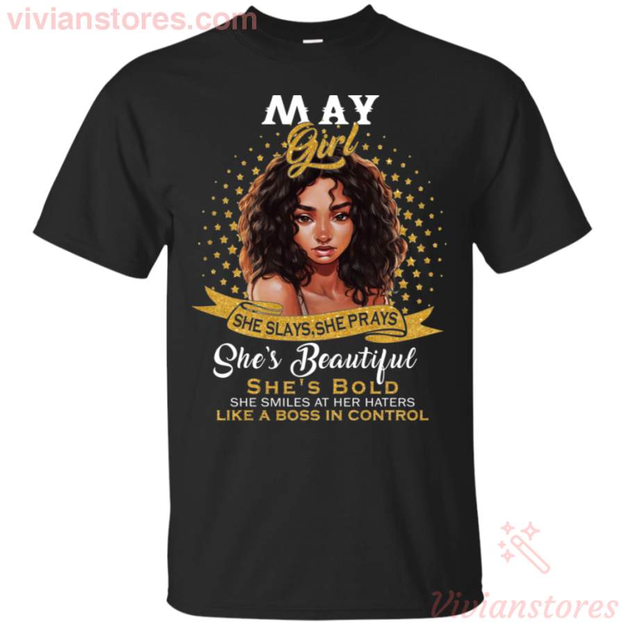 May Black Girl She Slays She Prays She Beautiful T-Shirt